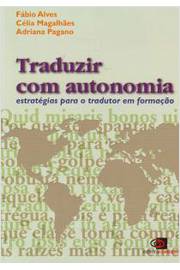 Traduzir Com Autonomia: Estratégias para o Tradutor Em Formação