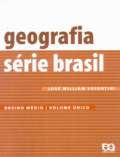 Geografia Série Brasil Ensino Médio - Volume Único