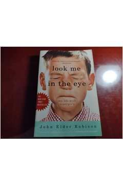 Look Me in the Eye: My Life with Asperger's: Robison, John Elder