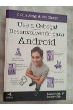 Use a Cabeça! Desenvolvendo para Android