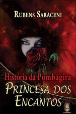História da Pombagira Princesa dos Encantos