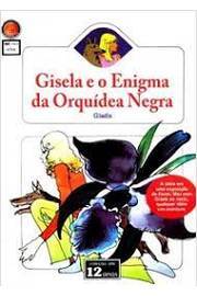 Gisela e o Enigma da Orquídea Negra