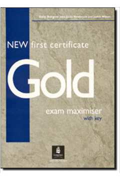 New First Certificate Gold Exam Maximiser With Key