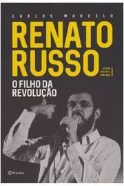 Renato Russo - o Filho da Revolução