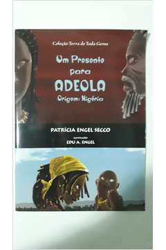 Um Presente para Adeola Origem : Nigéria