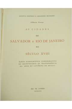 As Cidades do Salvador e Rio de Janeiro no Século XVIII