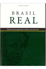 Brasil Real - 50 Leituras da Conjuntura Economica nos Anos Lula