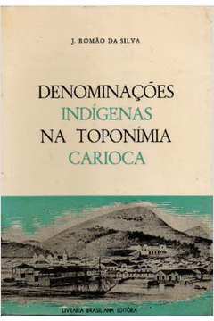Denominações Indígenas na Toponímia Carioca