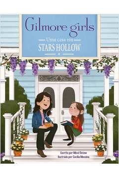 Gilmore Girls: uma Casa Em Stars Hollow (livro Oficial)