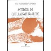 Antologia do Culturalismo Brasileiro, um Século de Filosofia