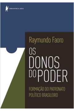 Os Donos do Poder: Formação do Patronato Político Brasileiro