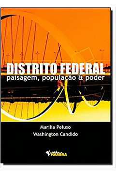 Distrito Federal - Paisagem, População e Poder