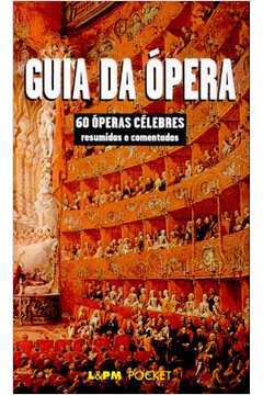Guia da ópera 60 óperas Célebres**