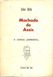 Machado de Assis e Outros Pretextos..