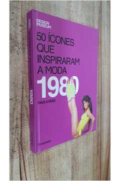 50 Ícones Que Inspiraram a Moda - 1980