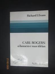 Carl Rogers o Homem e Suas Idéias