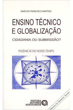 Ensino Técnico e Globalização - Cidadania Ou Submissão ?