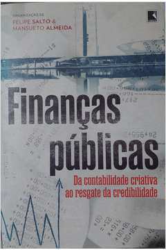 Livro – Finanças Públicas: Da Contabilidade Criativa ao
