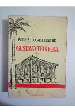 Poesias Completas de Gustavo Teixeira