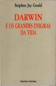 Darwin e os Grandes Enigmas da Vida
