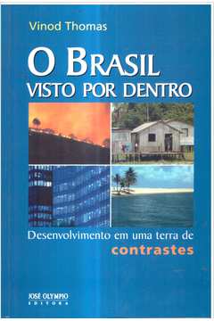 O Brasil Visto por Dentro: Desenvolvimento Em uma Terra de Contrastes