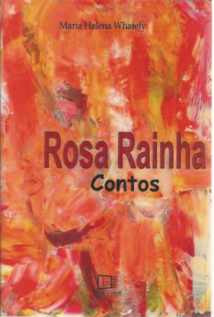 Rosa Rainha - Contos