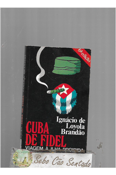 Cuba de Fidel -viagem à Ilha Proibida