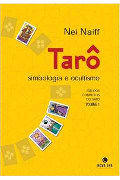 Tarô Simbologia e Ocultismo Estudos Completos do Tarô Volume 1