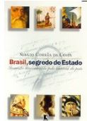 Brasil, Segredo de Estado