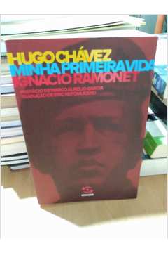 Hugo Chávez - Minha Primeira Vida