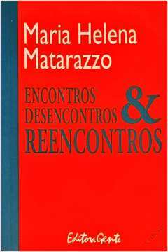 Encontros, Desencontros e Reencontros de Maria Helena Matarazzo pela Gente (1996)