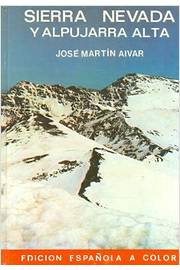 Sierra Nevada y Alpujarra Alta