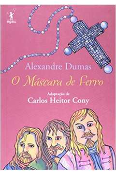 O Máscara de Ferro de Alexandre Dumas pela Objetiva (2003)
