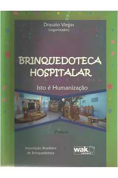 Brinquedoteca Hospitalar - Isto é Humanização