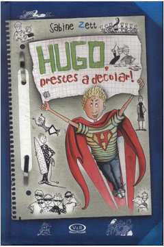  Hugo, Prestes a Decolar!: 9788576837039: Sabine Zett