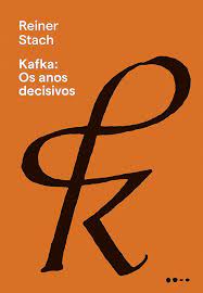 Kafka: os Anos Decisivos