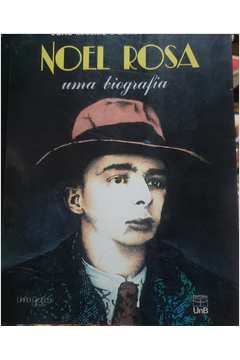 Noel Rosa - uma Biografia