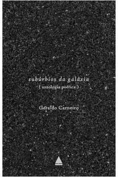 Subúrbios da Galáxia: Antologia Poética