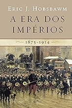 A era dos Impérios 1875 - 1914