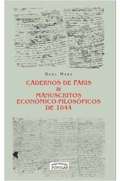 Cadernos de Paris e Manuscritos Econômico-filosóficos de 1844