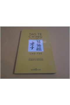Tao Te Ching : o Livro Que Revela Deus