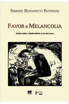 Favor e Melancolia - Estudo Sobre a Menina Morta, de Cornélio Penna
