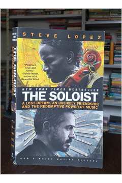 THE SOLOIST: A Lost Dream, an Unlikely Friendship, and the… 
