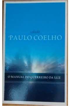 Paulo Coelho - o Manual do Guerreiro da Luz