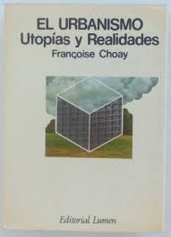 El Urbanismo Utopías y Realidades