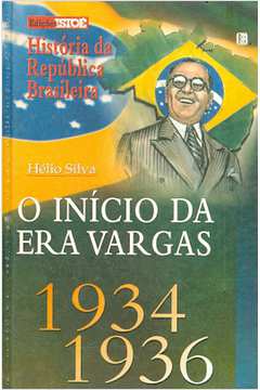 O Início da era Vargas: 1934-1936