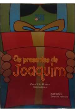 Os Presentes de Joaquim