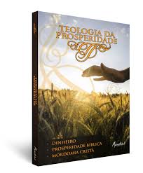 A Teologia Da Prosperidade À Luz Da Bíblia, PDF, Teologia da Prosperidade