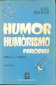 Humor e Humorismo: Paródias - Poesias e Versos