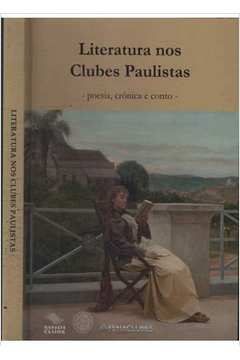 Literatura nos Clubes Paulistas - Poesia, Crônica e Conto